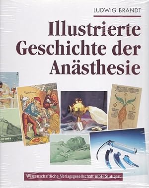 lllustrierte Geschichte der Anästhesie.