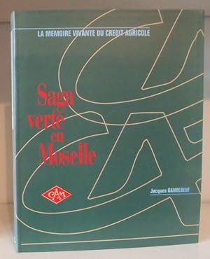 Saga verte en Moselle : la memoire vivante du Credit agricole