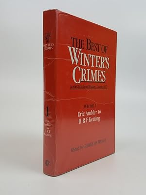 The Best of Winter's Crimes, a Selection from Winter's Crimes 1-17: Volume 1. Eric Ambler to H R ...