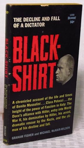 Image du vendeur pour Black-Shirt - The Decline & Fall of a Dictator mis en vente par you little dickens