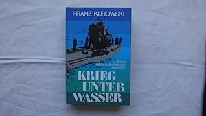 Bild des Verkufers fr Krieg Unter Wasser. U-Boote Auf Den Sieben Meeren 1939-1945. zum Verkauf von Malota