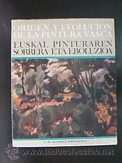 Image du vendeur pour Origen y evolucin de la pintura vasca. Euskal Pinturaren sorrera eta eboluzioa. lvarez Emparanza, Juan Mara. Traduccin de Mikel Ugalde.Texto en castellano y euskera. 222 pp. ilustradas color. Tamao folio apaisado. Rstica con sobrecubiertas ilustradas color. Ediciones de la Caja de Ahorros Provincial de Guipzcoa?. Coleccin ?Guipuzcoa?. San Sebastin, 1973. Seales de uso moderado. Ligeras faltas en cubiertas. Limpio de rastros de anteriores poseedores. BELLAS ARTES. mis en vente par Librera Anticuaria Ftima