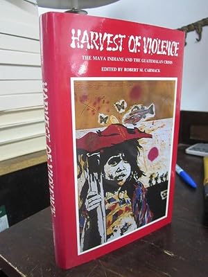 Bild des Verkufers fr Harvest of Violence: The Maya Indians and the Guatemalan Crisis zum Verkauf von Atlantic Bookshop
