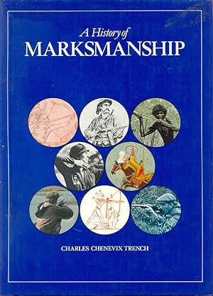 Seller image for A History of Marksmanship for sale by CHARLES BOSSOM