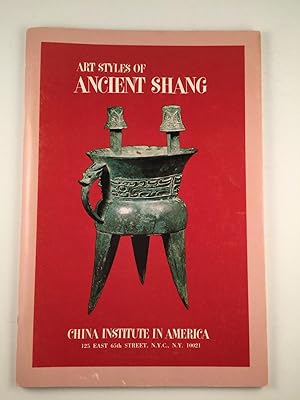 Bild des Verkufers fr Art Styles of Ancient Shang From Private and Museum Collections zum Verkauf von WellRead Books A.B.A.A.