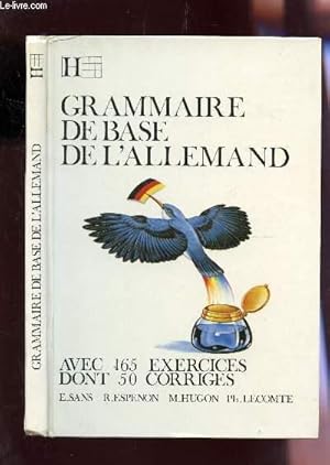 Immagine del venditore per GRAMMAIRE DE BASE DE L'ALLEMAND - AVEC 165 EXERCICES DONT 50 CORRIGES. venduto da Le-Livre