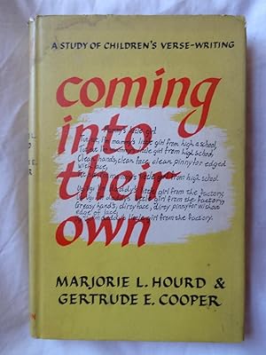 Seller image for COMING INTO THEIR OWN A Study of the Idiom of Young Children revealed in their Verse-Writing for sale by Douglas Books