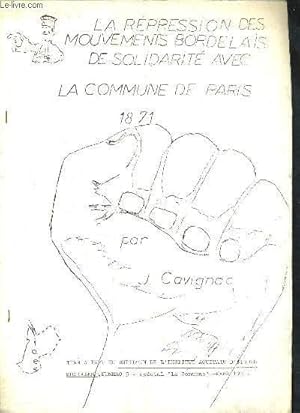 Bild des Verkufers fr LA REPRESSION DES MOUVEMENTS BORDELAIS DE SOLIDARITE AVEC LA COMMUNE DE PARIS - NUMERO 5 LA COMMUNE MARS 1971. zum Verkauf von Le-Livre