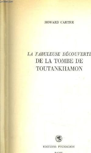 Image du vendeur pour LA FABULEUSE DECOUVERTE DE LA TOMBE DE TOUTANKHAMON mis en vente par Le-Livre