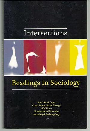 Seller image for Intersections: Readings in Sociology [Custom SOC U210 Northeastern University] by Prof. Sarah Cope [Ed. by Ralph B McNeal, Jr., Kathleen A. Tiemann] for sale by Lavendier Books