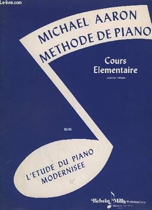 Immagine del venditore per METHODE DE PIANO - COURS ELEMENTAIRE - PREMIER VOLUME - LA GAMME + POSITION DE LA MAIN + PREMIERE LECON + SIGNES INDICATEURS DE LA MESURE + DU RYTHME + L'AVANCE EST LE RECUL + DEUX NOUVELLES NOTES + NOTES DANSANTES + GAMME ASCENDANTE + GAMME DESCENDANTE. venduto da Le-Livre