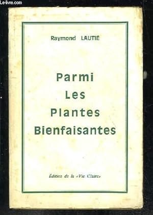 Seller image for PARMI LES PLANTES BIENFAISANTES. for sale by Le-Livre