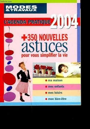 Bild des Verkufers fr L'EGENDA PRATIQUE 2004 + 350 ASTUCES POUR VOUS SIMPLIFIER LA VIE. zum Verkauf von Le-Livre