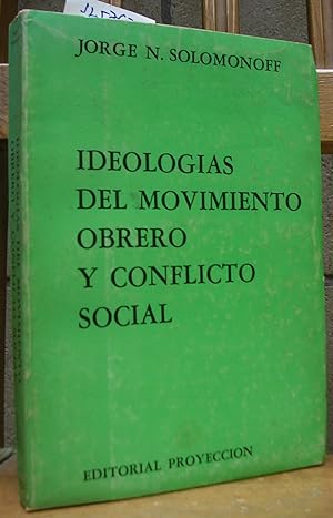 Imagen del vendedor de IDEOLOGIAS DEL MOVIMIENTO OBRERO Y CONFLICTO SOCIAL. De la Organizacin Nacional hasta la Primera Guerra Mundial a la venta por LLIBRES del SENDERI