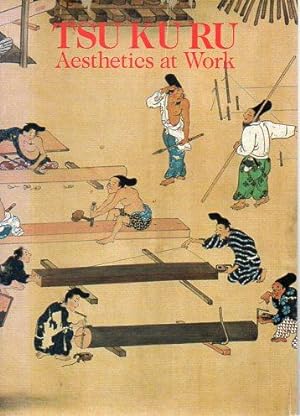 Bild des Verkufers fr Tsukuru: Aesthetics at Work zum Verkauf von Bookfeathers, LLC
