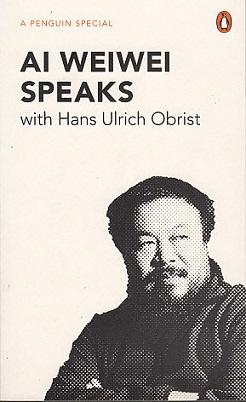 Bild des Verkufers fr Ai Weiwei speaks with Hans Ulrich Obrist zum Verkauf von LEFT COAST BOOKS