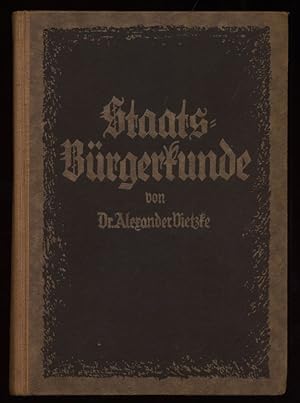 Imagen del vendedor de Staatsbrgerkunde : Mit 230 Prfungsfragen aus d. Staatsbrgerkunde, Verfassg d. Deutschen Reiches, [eingedr.] Zeichngn, bersichten u. [eingedr.] Tab. Bcher fr Recht, Verwaltung und Wirtschaft ; Bd. 17 a la venta por Antiquariat Peda