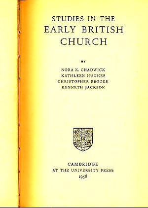 Seller image for Studies in the Early British Church. By Nora K. Chadwick, Kathleen Hughes, Christopher Brooke and Kenneth Jackson. for sale by Fundus-Online GbR Borkert Schwarz Zerfa
