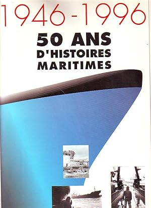 1946-1996, 50 ans d'histoires maritimes