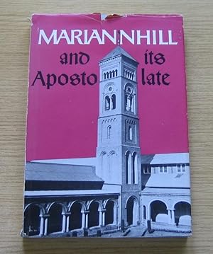 Mariannhill and Its Apostolate: Origin and Growth of the Congregation of the Mariannhill Missiona...