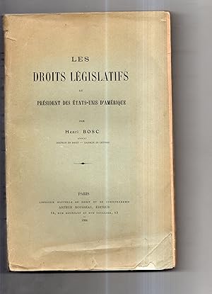 LES DROITS LEGISLATIFS DU PRESIDENT DES ETATS-UNIS D'AMERIQUE