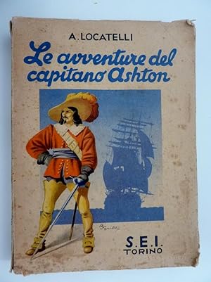 "LE AVVENTURE DEL CAPITANO ASHTON ( TRA PIRATI,BRIGANTI E.CANNIBALI ) Illustrazioni di Roberto Sg...