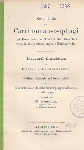 Zwei Fälle von Carcinoma oesophagi mit Durchbruch in Trachea und Bronchus resp. in das periösopha...