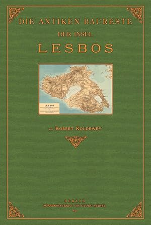 Bild des Verkufers fr Die Antiken Baureste der Insel Lesbos zum Verkauf von Antiquariat  Fines Mundi