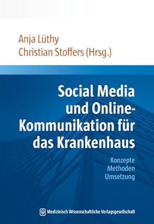 Seller image for Social Media und Online-Kommunikation fr das Krankenhaus for sale by BuchWeltWeit Ludwig Meier e.K.