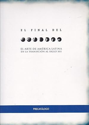 Seller image for El final del eclipse. El arte de Amrica Latina en la transicin al siglo XXI for sale by LIBRERA GULLIVER