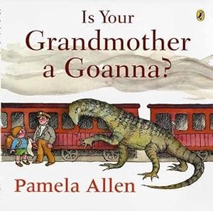 Seller image for Is Your Grandmother a Goanna? (Paperback) for sale by Grand Eagle Retail