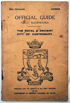 Imagen del vendedor de THE ROYAL AND ANCIENT CITY OF CANTERBURY. OFFICIAL GUIDE. FULLY ILLUSTRATED. a la venta por Marrins Bookshop