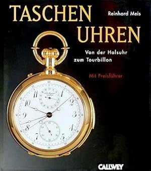 Bild des Verkufers fr Taschenuhren. Von der Halsuhr zum Tourbillon. Mit Preisfhrer. zum Verkauf von Antiquariat Lenzen