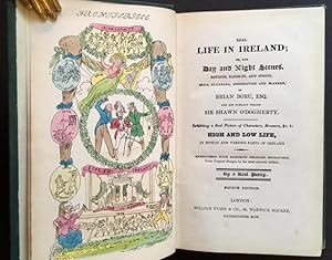 Imagen del vendedor de Real Life in Ireland or, the Day and Night Scenes, Rovings, Rambles, and Spress, Bulls, Blunders, Bodderation and Blarney, of Brian Boru, Esq. And His Elegant Friend Sir Shawn O'Dogherty a la venta por APPLEDORE BOOKS, ABAA