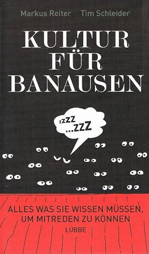 Bild des Verkufers fr Kultur fr Banausen Alles was Sie wissen mssen, um mitreden zu knnen zum Verkauf von Antiquariat Lcke, Einzelunternehmung