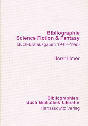 Seller image for Bibliographie Science Fiction & Fantasy: Buch-Erstausgaben 1945-1995. 50 Jahre alternative Weltentwrfe in Deutschland for sale by Antiquariat Lcke, Einzelunternehmung