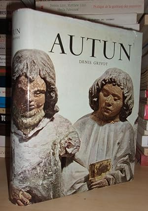 AUTUN - Histoire De La Ville D'Autun : Supplément, Description Des Institutions et Des Monuments,...