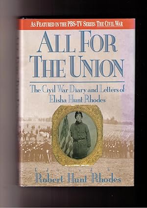 Immagine del venditore per All For the Union: The Civil War Diary and Letters of Elisha Hunt Rhodes venduto da Brillig's Books