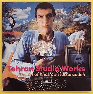 Bild des Verkufers fr Tehran Studio Works: The Art of Khosrow Hassanzadeh (English and Farsi Edition zum Verkauf von Frans Melk Antiquariaat