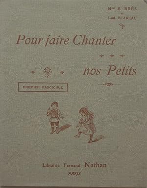 Seller image for Pour faire chanter nos petits - Premier fascicule for sale by Bouquinerie L'Ivre Livre