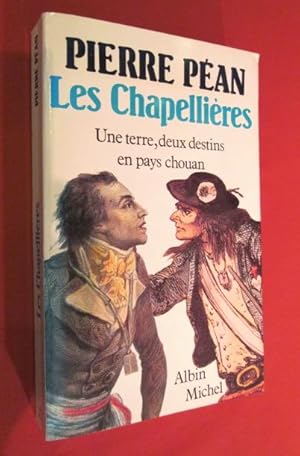 Bild des Verkufers fr Les Chapellires : Une Terre , Deux Destins en Pays Chouan zum Verkauf von Dj Jadis
