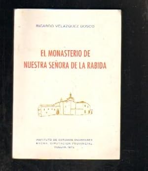 Seller image for EL MONASTERIO DE NUESTRA SEORA DE RABIDA. for sale by Librera Raimundo