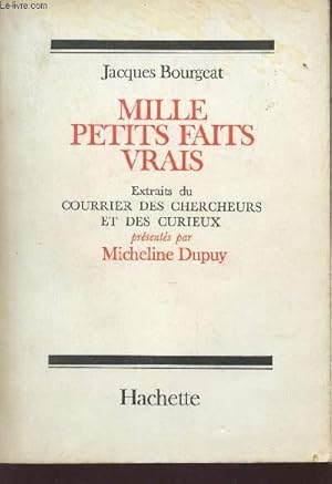 Seller image for MILLE PETITS FAITS VRAIS - EXTRAITS DU COURRIER DES CHERCHEURS ET DES CURIEUX. for sale by Le-Livre