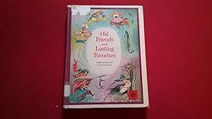 Seller image for OLD FRIENDS AND LASTING FAVORITES for sale by Betty Mittendorf /Tiffany Power BKSLINEN