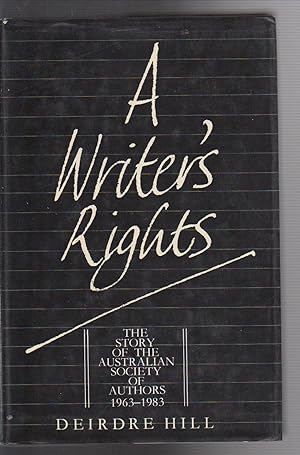 A WRITER'S RIGHTS. The Story of the Australian Society of Authors 1963-1983