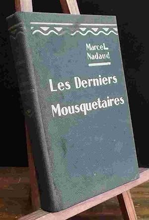 Image du vendeur pour LES DERNIERS MOUSQUETAIRES mis en vente par Livres 113