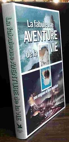 Seller image for LA FABULEUSE AVENTURE DE LA VIE for sale by Livres 113