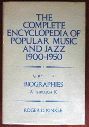 Bild des Verkufers fr The Complete Encyclopedia of Popular Music and Jazz 1900-1950: Volume II, Biographies A Through K zum Verkauf von Canford Book Corral