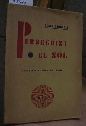 PERSEGUINT EL SOL. Diari de bord. Prefaci de J.B. Charcot. Traducció catalana de Miquel A. Baltà