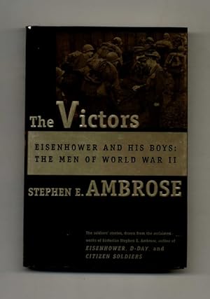 Bild des Verkufers fr The Victors: Eisenhower and His Boys, the Men of World War II - 1st Edition/1st Printing zum Verkauf von Books Tell You Why  -  ABAA/ILAB